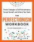 The Perfectionism Workbook
