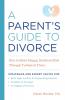 A Parent's Guide to Divorce