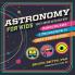 Astronomy for Kids