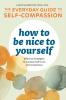 How to Be Nice to Yourself