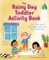The Rainy Day Toddler Activity Book