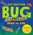 The Backyard Bug Book for Kids