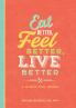 Eat Better Feel Better Live Better