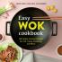 Easy Wok Cookbook