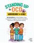 Standing Up to OCD Workbook For Kids