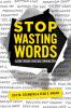 Stop Wasting Words