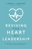 Reviving the Heart of Leadership