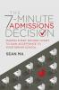 The 7-Minute Admissions Decision
