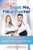 Don't Necessarily Trust Me I'm a Doctor