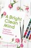 A Bright Clean Mind