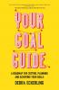 Your Goal Guide