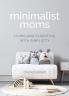 Minimalist Moms