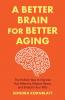 A Better Brain for Better Aging