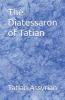 The Diatessaron of Tatian