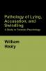 Pathology of Lying Accusation and Swindling