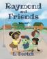 Raymond and Friends