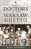 The Doctors of the Warsaw Ghetto