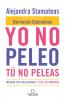 Yo no peleo t  no peleas
