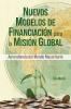 New Funding Models [Spanish] Nuevos Modelos de Financiación para la Misión Global