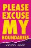 Please Excuse My Boundaries