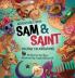 Adventures with Sam and Saint