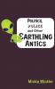 Politics Police and Other Earthling Antics