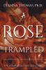 A Rose Trampled