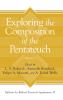 Exploring the Composition of the Pentateuch Volume 2