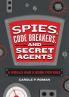 Spies Code Breakers and Secret Agents