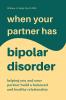 When Your Partner Has Bipolar Disorder