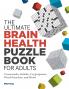 The Ultimate Brain Health Puzzle Book for Adults