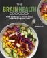 The Brain Health Cookbook