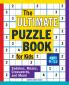 The Ultimate Puzzle Book for Kids