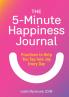 The 5-Minute Happiness Journal