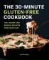 The 30-Minute Gluten-Free Cookbook
