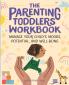The Parenting Toddlers Workbook