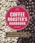 Coffee Roaster's Handbook