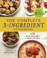 The Complete 5-Ingredient Cookbook