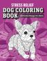 Stress Relief Dog Coloring Book
