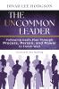 The Uncommon Leader