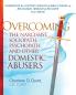 Overcoming the Narcissist Sociopath Psychopath and Other Domestic Abusers