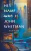 His Name Is John Whitman