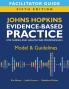 Facilitator Guide for Johns Hopkins Evidence-Based Practice for Nurses and Healthcare Professionals Fifth Edition