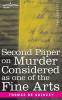 Second Paper On Murder Considered as one of the Fine Arts