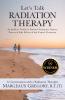 Let's Talk Radiation Therapy