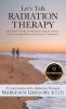 Let's Talk Radiation Therapy