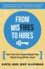 From Misfires to Hires
