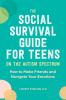 The Social Survival Guide for Teens on the Autism Spectrum
