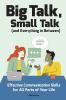 Big Talk Small Talk (and Everything in Between)