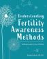 Understanding Fertility Awareness Methods